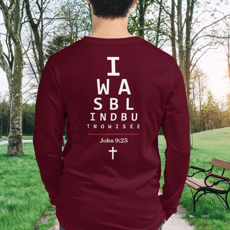 I Was Blind Long Sleeve T-Shirt (Back Message)