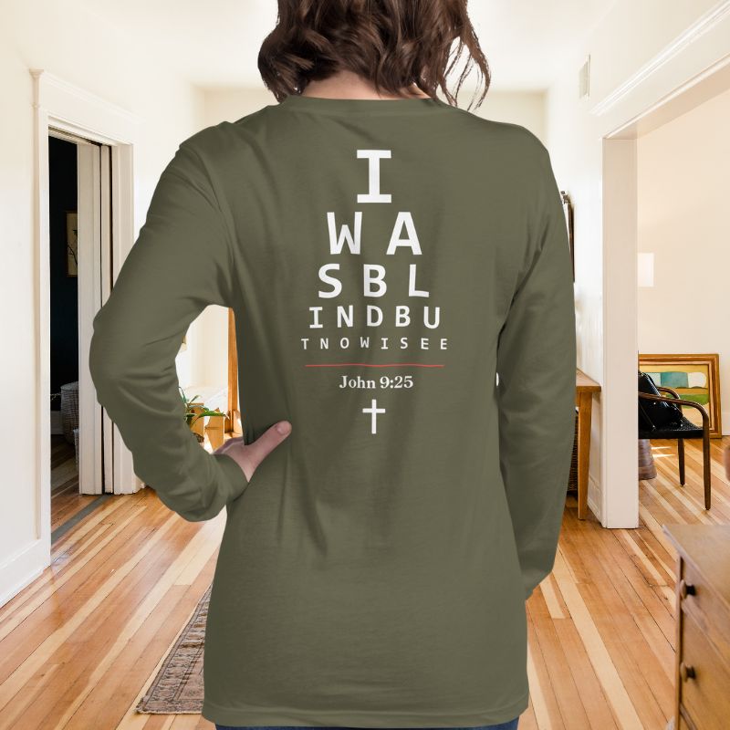 I Was Blind Long Sleeve T-Shirt (Back Message)
