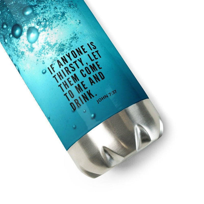 Anyone Thirsty Stainless Steel Water Bottle - Amela's Chamber