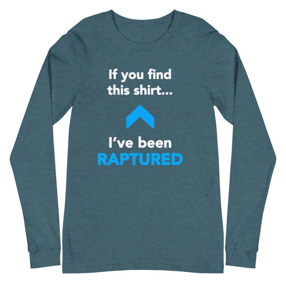 Flatlay of a teal Christian long-sleeve shirt. There is a big blue arrow pointing upward in the middle of the shirt. Above the arrow, it says "If you find this shirt..." and below, it says "I&