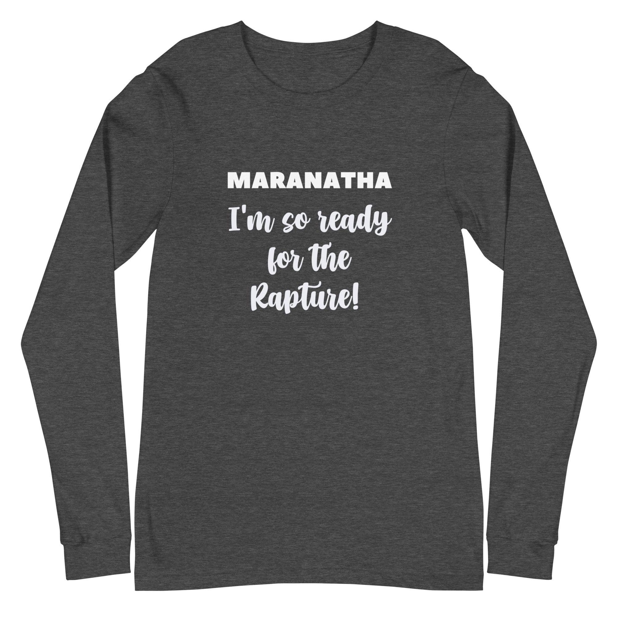 Flatlay of a gray long sleeve shirt that says "Maranatha: I&