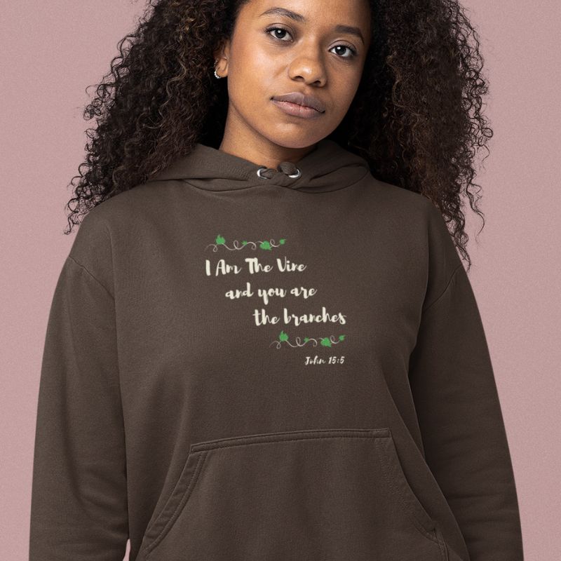 I Am The Vine Hoodie