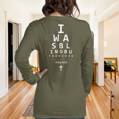 I Was Blind Long Sleeve T-Shirt (Back Message)