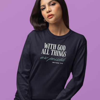 Possible With God Long Sleeve T-Shirt