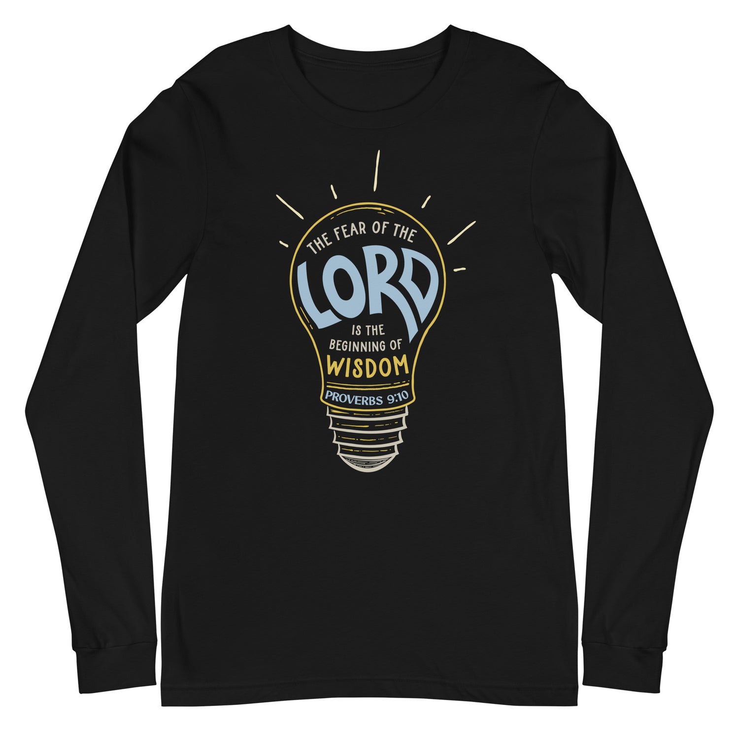 Flatlay of a black Christian long-sleeve shirt. The design is a lightbulb, with text inside, that says, &quot;The fear of the Lord is the beginning of wisdom - Proverbs 9:10&quot;