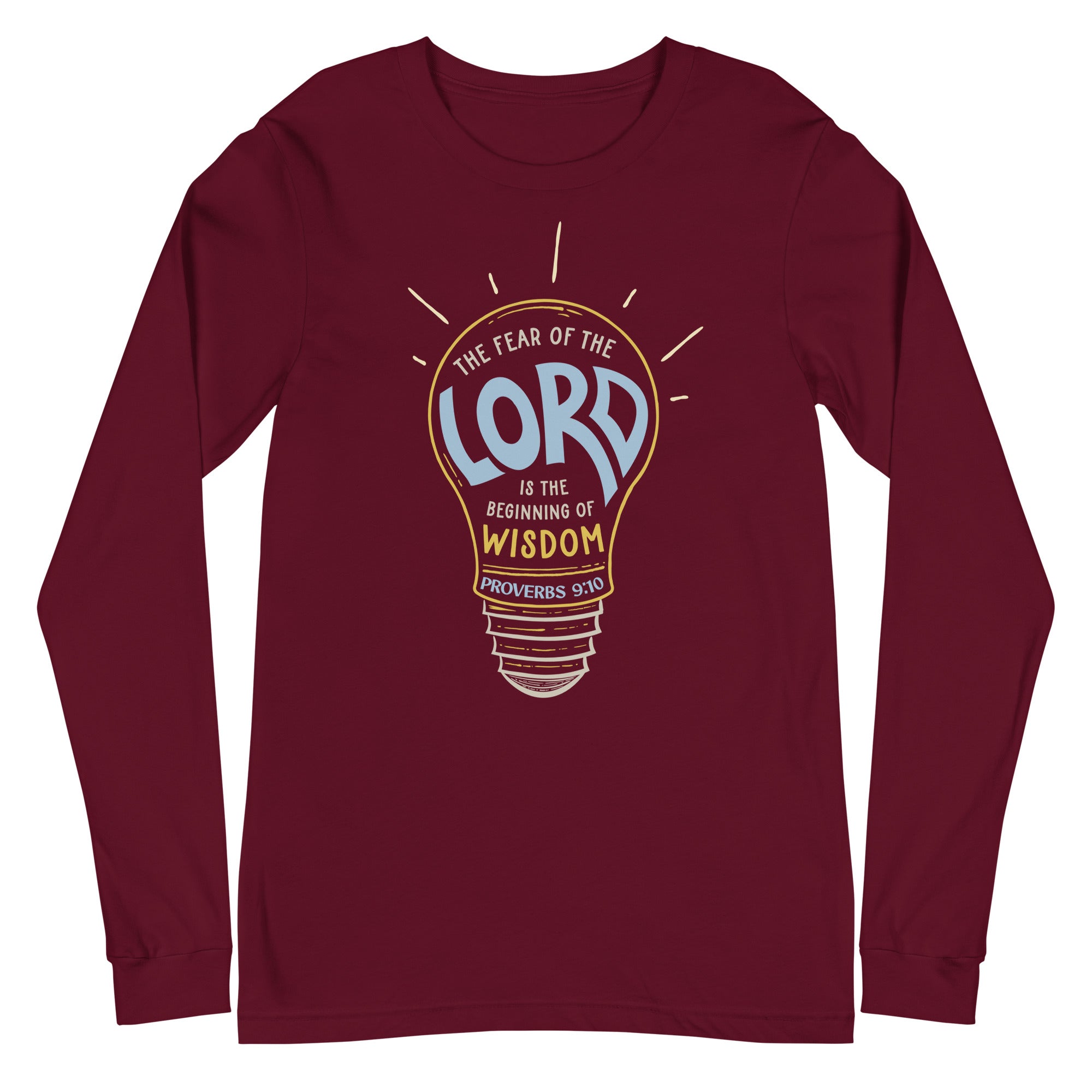 Flatlay of a maroon Christian long-sleeve shirt. The design is a lightbulb, with text inside, that says, &quot;The fear of the Lord is the beginning of wisdom - Proverbs 9:10&quot;