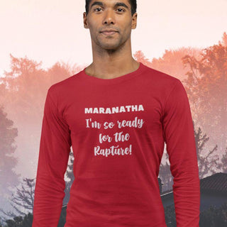Maranatha Rapture Ready 2-Sided Long Sleeve T-Shirt - Amela's Chamber