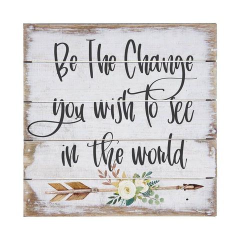 Be the Change Wooden Sign - Amela's Chamber