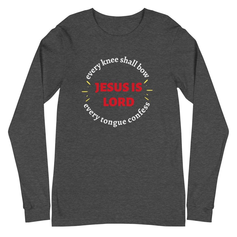 Gray Christian unisex long sleeve shirt that says in a circle &quot;Every knee shall bow, every tongue confess&quot; with &quot;Jesus is Lord&quot; in the middle. The shirt is sold from Amela&