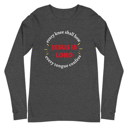 Gray Christian unisex long sleeve shirt that says in a circle &quot;Every knee shall bow, every tongue confess&quot; with &quot;Jesus is Lord&quot; in the middle. The shirt is sold from Amela&
