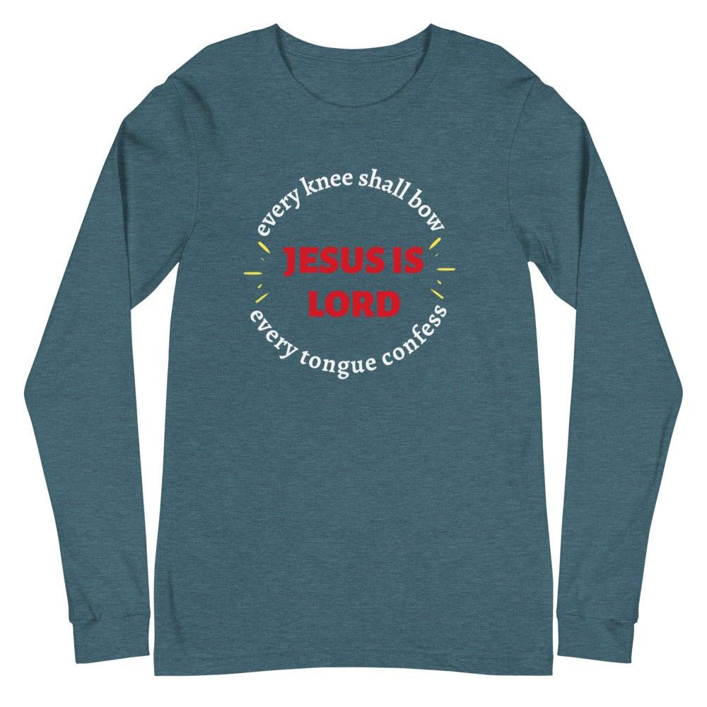 Teal Christian unisex long sleeveshirt that says in a circle &quot;Every knee shall bow, every tongue confess&quot; with &quot;Jesus is Lord&quot; in the middle. The shirt is sold from Amela&