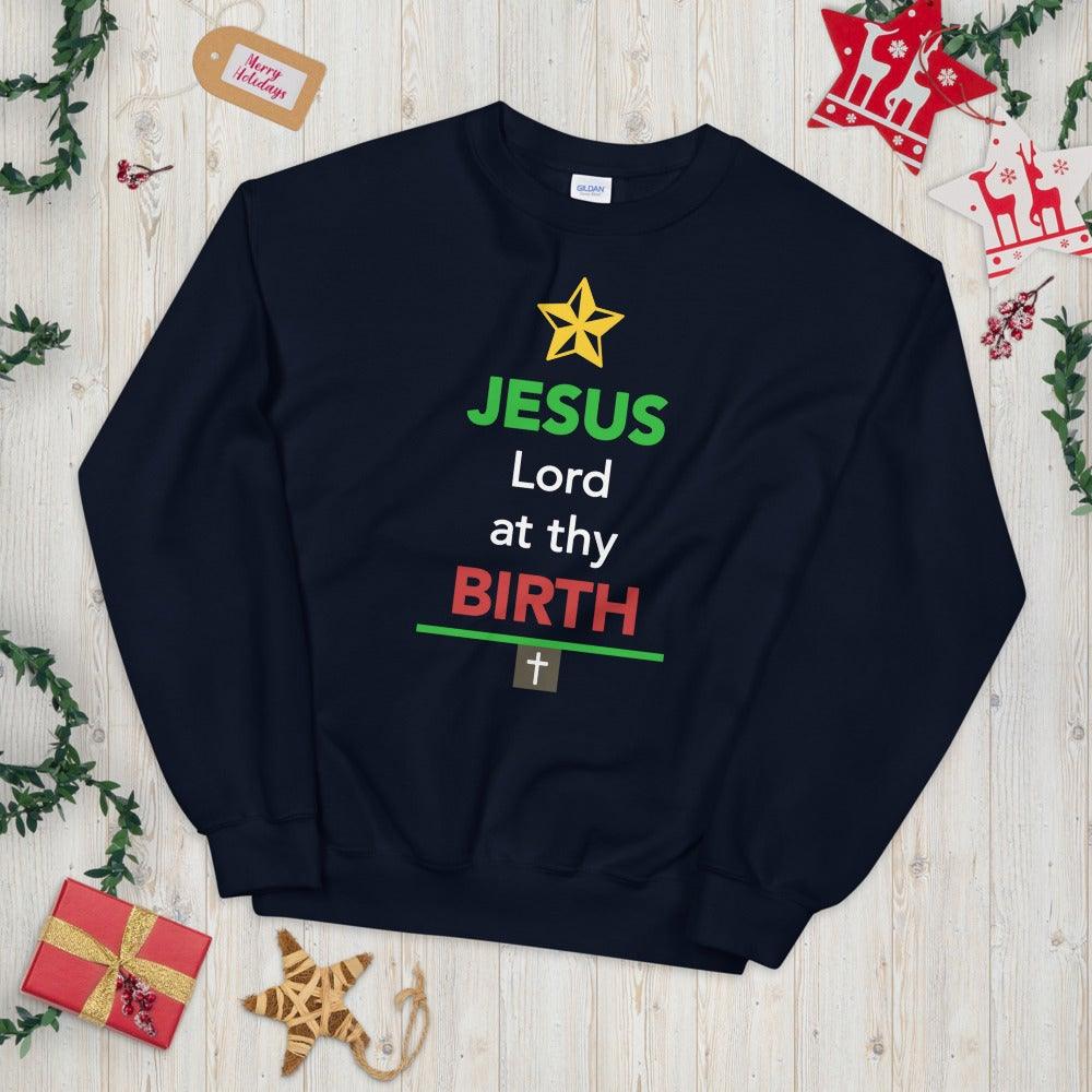 Lord At Thy Birth Sweatshirt - Amela&