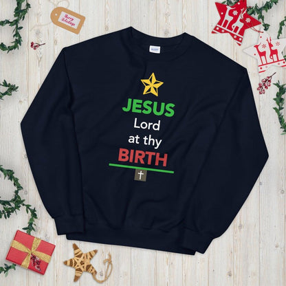 Lord At Thy Birth Sweatshirt - Amela&