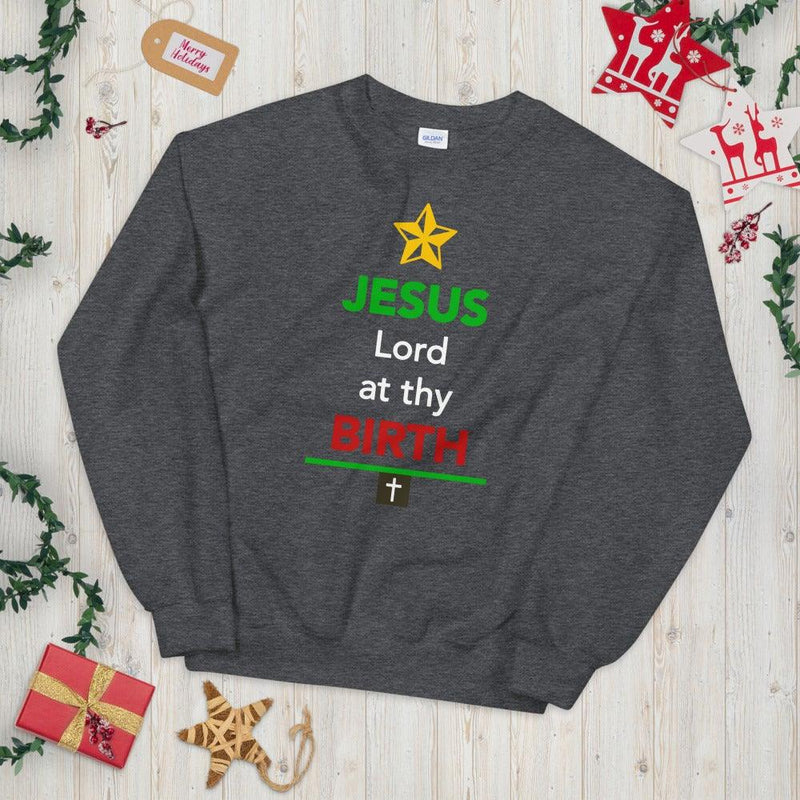 Lord At Thy Birth Sweatshirt - Amela's Chamber