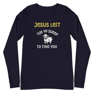 Jesus Left the Sheep Long Sleeve T-Shirt - Amela's Chamber