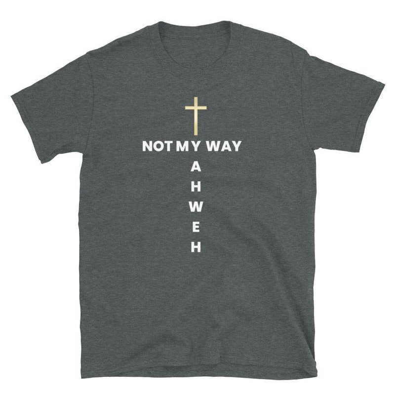 Not My Way T-Shirt - Amela's Chamber