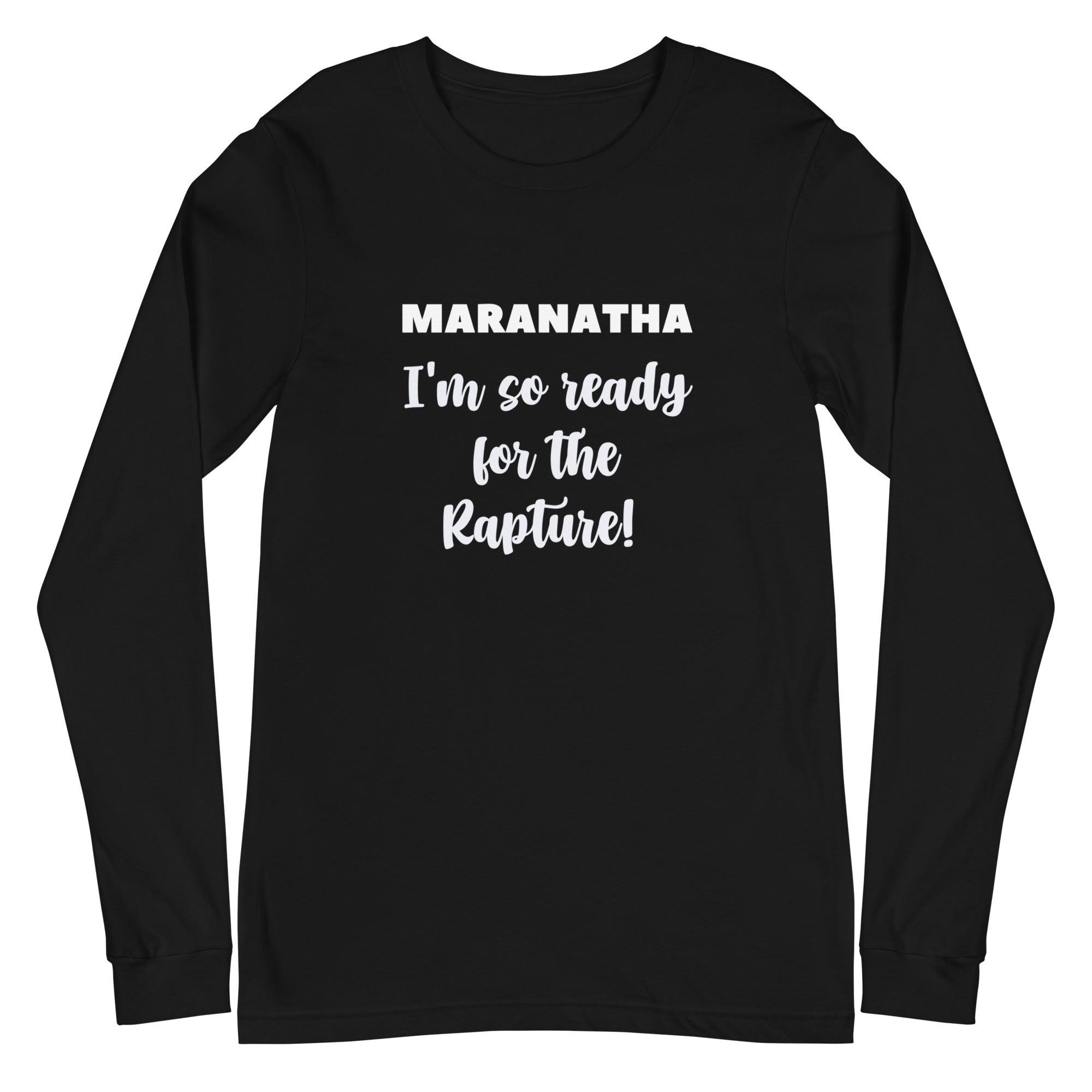 Flatlay of a black long sleeve shirt that says &quot;Maranatha: I&