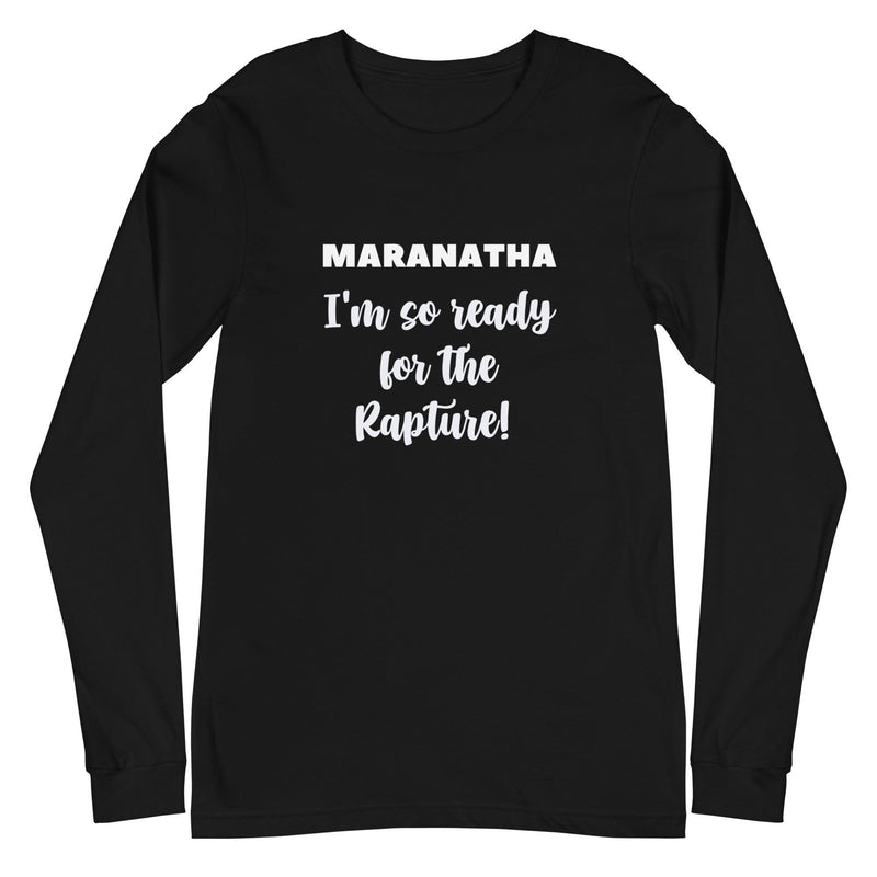 Maranatha Rapture Ready 2-Sided Long Sleeve T-Shirt
